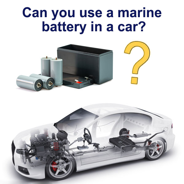 Can-you-use-a-marine-battery-in-a-car