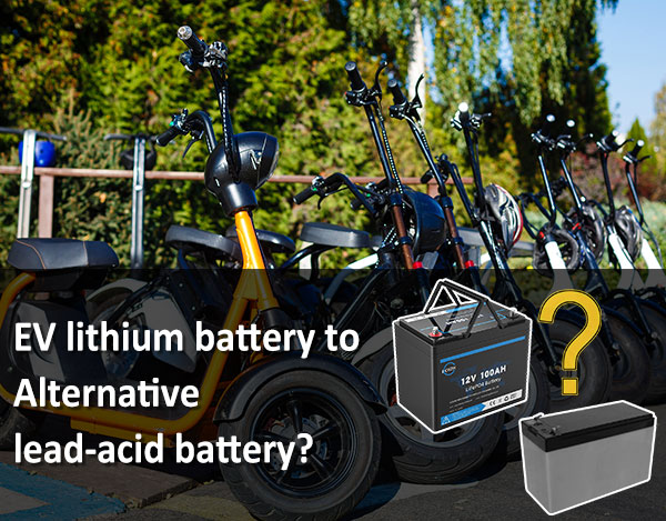 EV lithium battery to Alternative lead-acid battery？