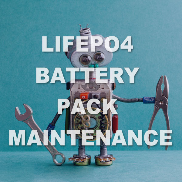 Lifepo4 Battery Pack Maintenance