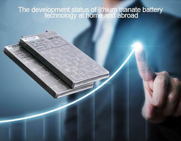 The development status of lithium titanate battery technology at home and abroad 1 The-development-status-of-lithium-titanate-battery
