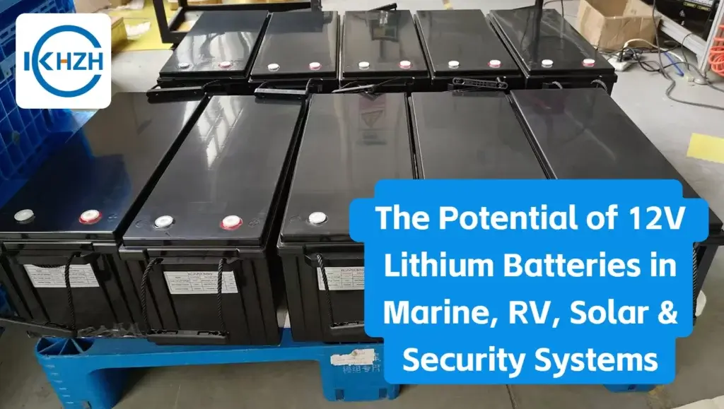 O potencial das baterias de lítio de 12 V em sistemas marítimos, de RV, solares e de segurança
