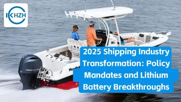 Transformation af shippingindustrien i 2025 - Politiske mandater og gennembrud inden for litiumbatterier