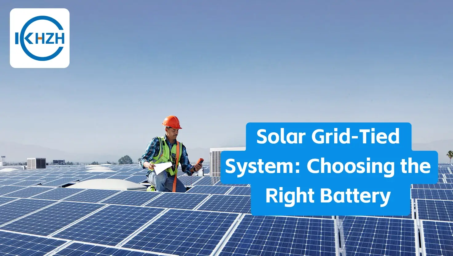 Système solaire connecté au réseau : choisir la bonne batterie